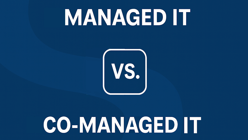 Managed IT vs Co-Managed IT